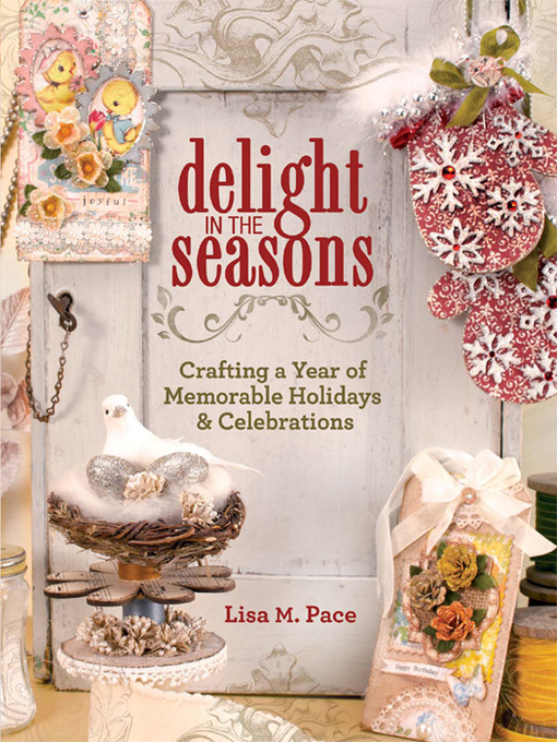 Title details for Delight in the Seasons by Lisa M. Pace - Available